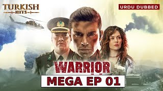 Mega EP 1 | Warrior Season 1 | Turkish Hits Urdu