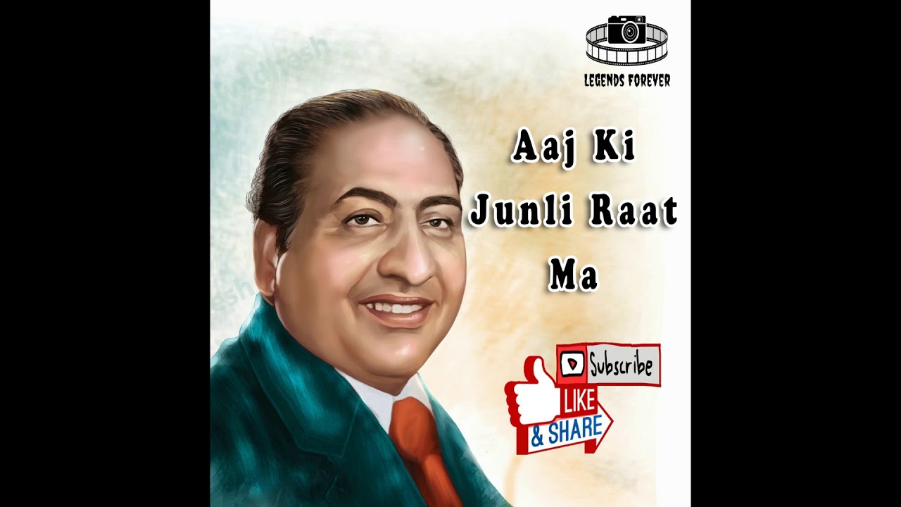 aaj ki junli raat ma