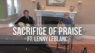 Don Moen - Sacrifice of Praise (ft. Lenny LeBlanc) | Acoustic Worship Sessions