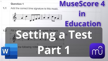 MuseScore 4 in Education - Setting a Test Part 1