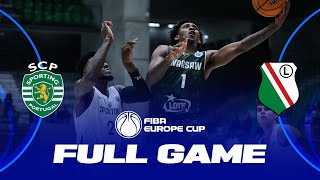 Sporting CP v Legia Warszawa | Full Basketball Game | FIBA Europe Cup 2023