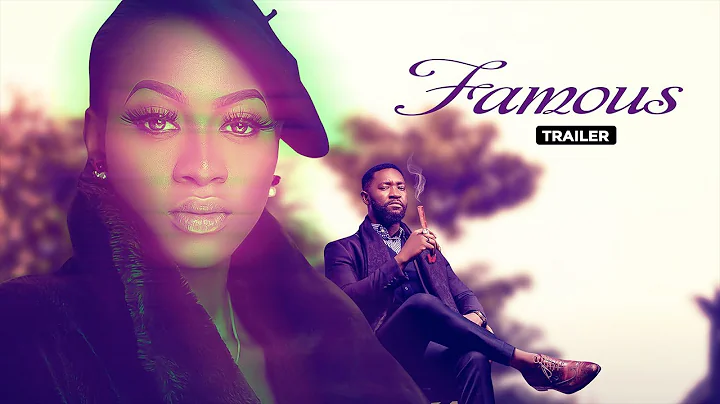 Famous - Exclusive Blockbuster Nollywood Passion Movie Trailer