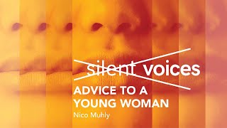 Advice to a Young Woman - Nico Muhly | Silent Voices