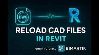 02- Reload CAD Files in Revit II  BIMARTIK Revit Plugin II Update Your CAD Links Automatically