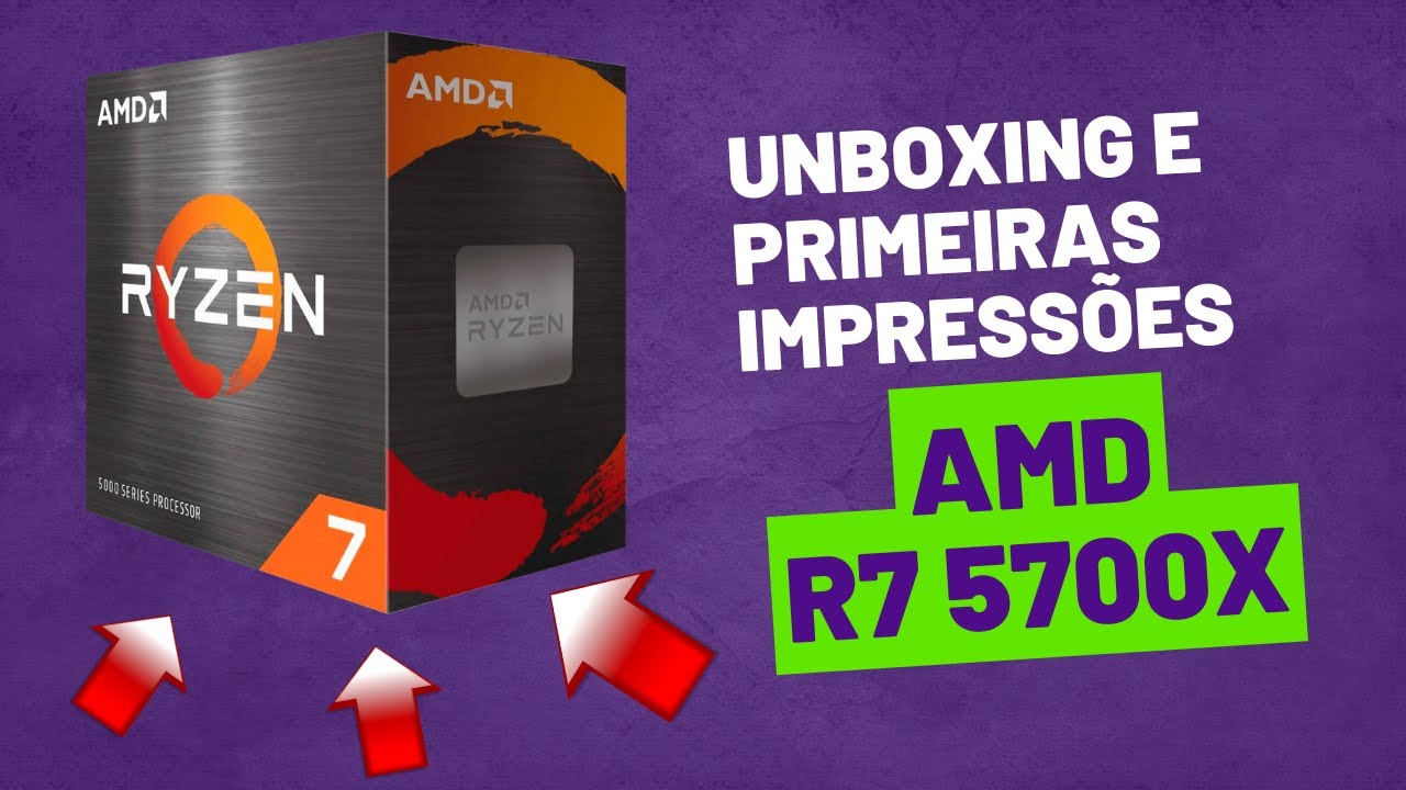 AMD Ryzen 7 5700X - Unboxing e primeiras impressões. - YouTube