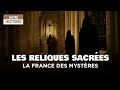 Les reliques sacres  la france des mystres  documentaire complet  mg