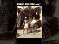 India before 1947  british india  british raj