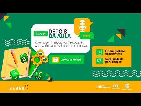 Live Depois da Aula: O papel da interdisciplinaridade na aplicação das temáticas educacionais