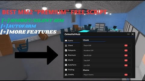 [2024] BEST MM2 "PREMIUM" FREE SCRIPT | CELESTIAL HUB | PASTEBIN