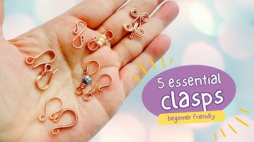 5 Essential Clasps & How To Embellish Them! - DIY Wire Jewelry In Minutes!