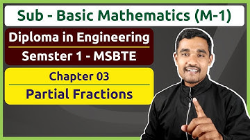 Partial Fractions - 01 | Non repeated Factors | Basic Mathematics | Diploma in Engineering | MSBTE