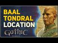 Baal Tondral Location Gothic 1 Remake