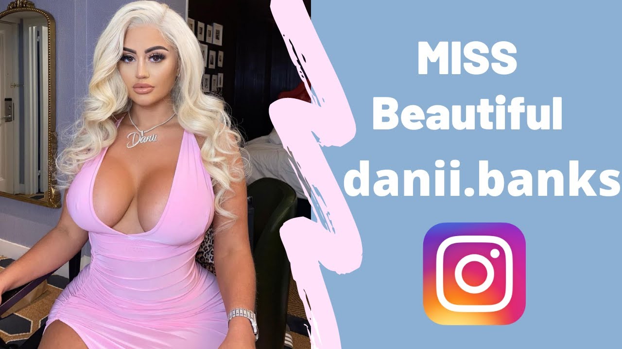 Banks bio danii Danii Banks