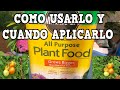 COMO USAR FERTILIZANTE ALL PORPUSE PLANT FOOD HORTALIZAS Y PLANTAS