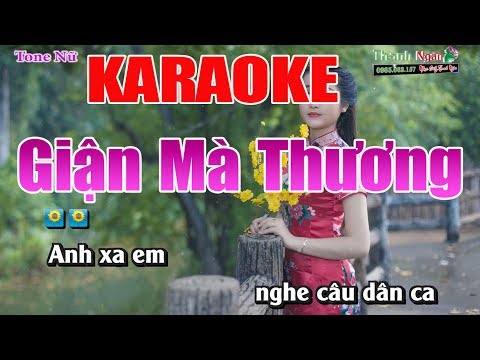 Giận Mà Thương Karaoke || Tone Nữ - Nhạc Sống Thanh Ngân