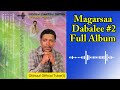 Magarsaa Dabalee 2 Lakk 2ffaa Full Album Afan Oromo