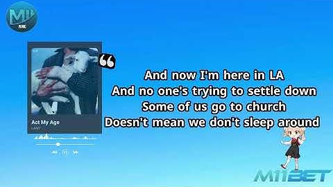 LANY - Act My Age (Lyric Video)