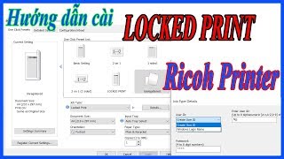 Hướng dẫn cài Locked Print Ricoh Printer | Print securely using Locked Print on a Ricoh printer