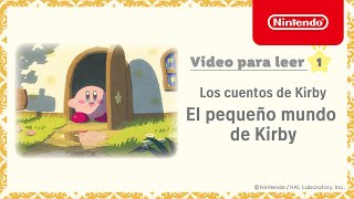 Los cuentos de Kirby - Video para leer 1: El pequeño mundo de Kirby - Nintendo