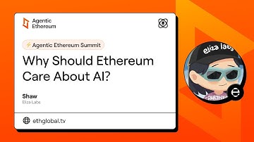 Shaw I Why Should Ethereum Care About AI With Eliza Labs I Agentic Ethereum 2025 Summit