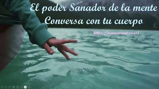 EL PODER SANADOR CUERPO MENTE CON CONSCIENCIA