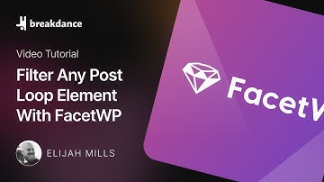 How To Filter Any Post Loop Element In Breakdance With FacetWP