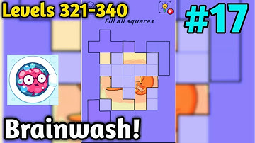 *brainwash* level 321 322 323 324 325 326 327 328 329 330 331 332 333 334 335 336 340 gameplay