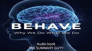 Why We Do What We Do — Behave by Robert Sapolsky (Full Audiobook)
