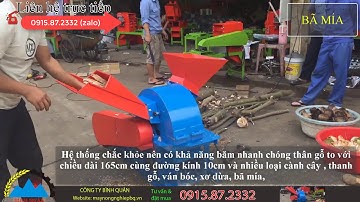 Máy nghiền gỗ, băm thân cây cứng, băm xơ dừa, bã mía, cỏ voi, cây ngô, cây mía, rơm rạ, dây leo,...