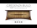 CREDENZA BUILD PART 1 CREDENZA BUILD PART 1