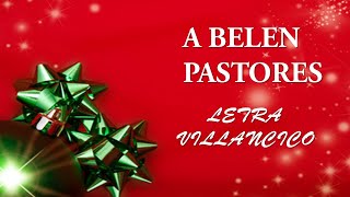 A BELEN PASTORES LETRA VILLANCICO