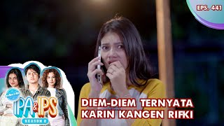 Diem-Diem Ternyata Karin Kangen Rifki - MANTAN IPA & IPS GTV | EPS 441 (4/5)