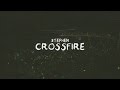 Stephen - Crossfire (Lyric Video)