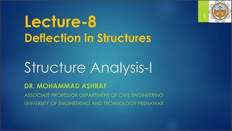Lecture 08|Deflection in Structures| SA 01| Dr Ashraf