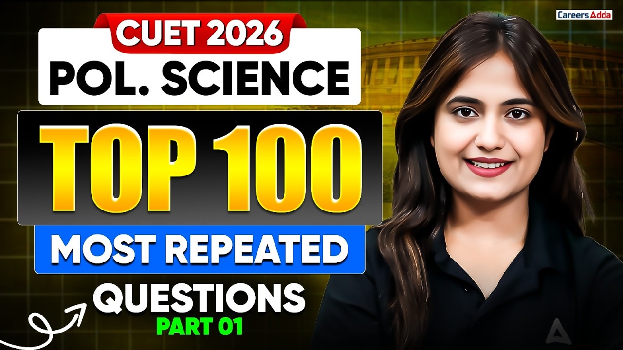 CUET Political Science 2026 | Top 100 Most Repeated Questions | Part 01 ...
