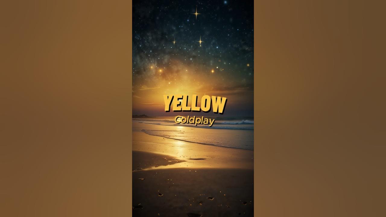 Coldplay - Yellow (Lyrics) | #Coldplay #Yellow #Lyrics #Music #LyricVideo
