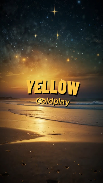 Coldplay - Yellow (Lyrics) | #Coldplay #Yellow #Lyrics #Music #LyricVideo
