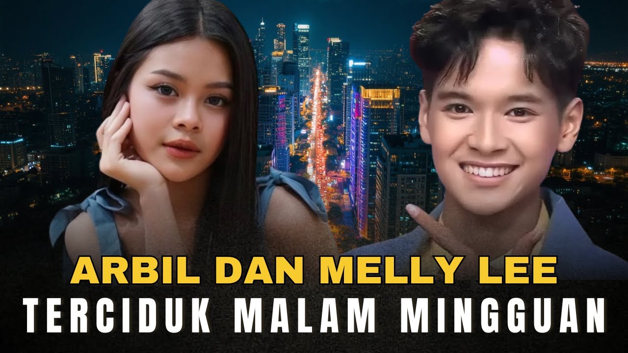 MELLY LEE AJAK ARBIL ASAHAN MENGHABISKAN MALAM MINGGU DENGAN JALAN-JALAN BERSAMA