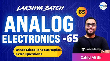 Analog Electronics - 65  (Other Miscellaneous topics, Extra Questions) | L 65 | Lakshya Batch