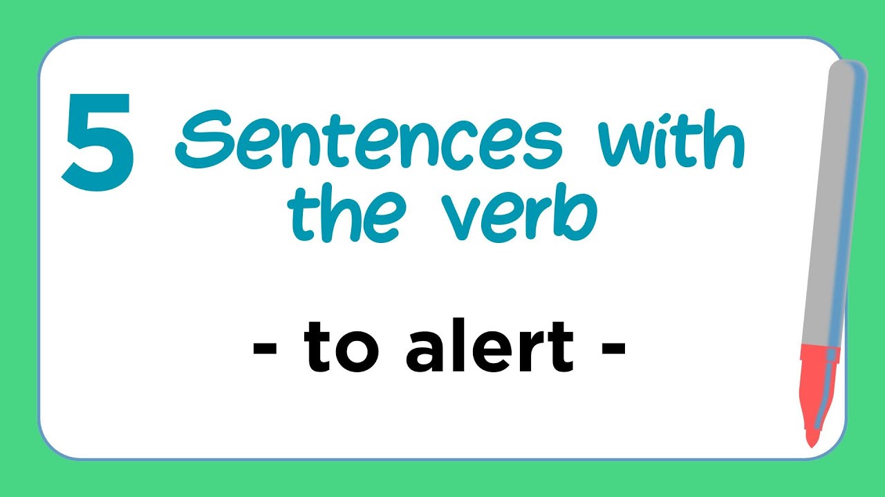 5 Sentences with the Verb - ALERT - YouTube