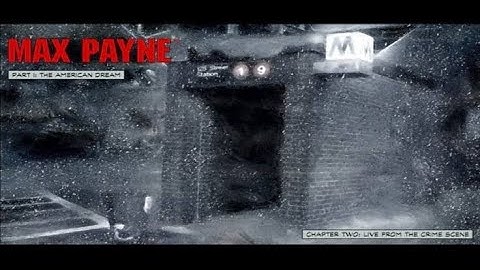 max payne part 1 chapter 2 Live from the crime scene
