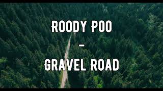Roody Poo feat. Tim Steinfort - Gravel Road