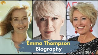 Emma Thompson Biography: Artistic legacy and enormous influence
