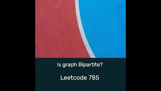 #二分圖問題 #圖論 #Leetcode 785 Is #graph #Bipartite #中文 #詳解