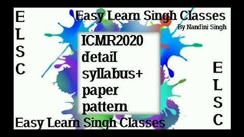 ICMR-2020 Exam Syllabus details & Paper Pattern | By Nandini Singh