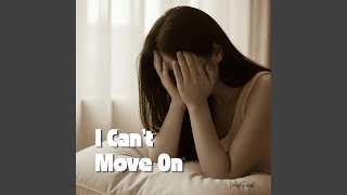 I Can't Move On - VanishTwilight