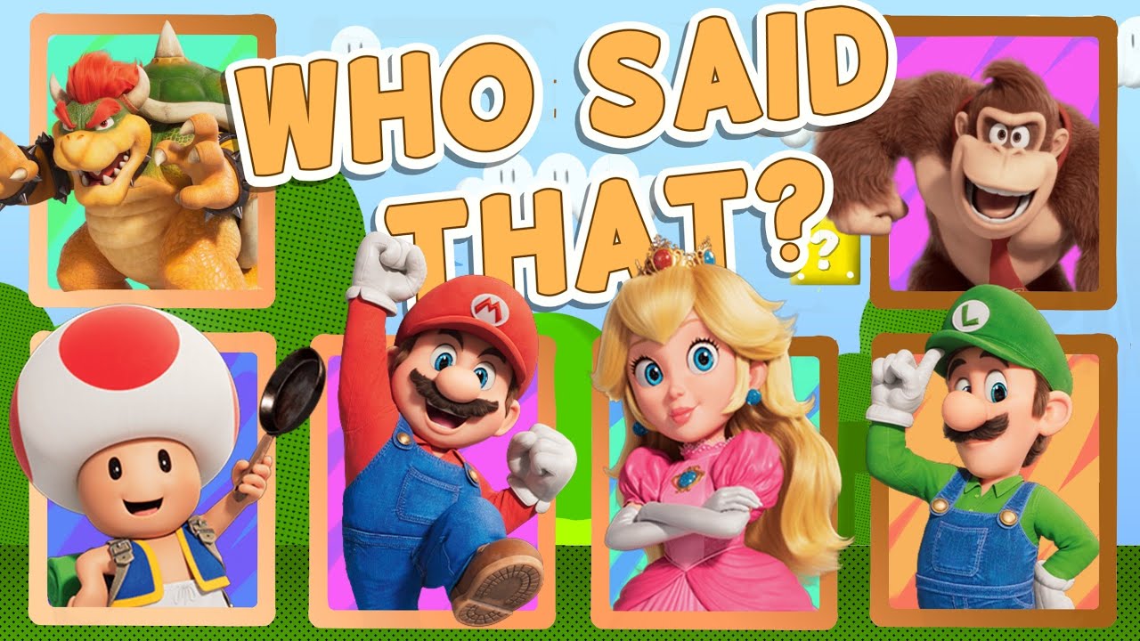 Who's Said That? Quiz for kids - Super Mario Bros movie