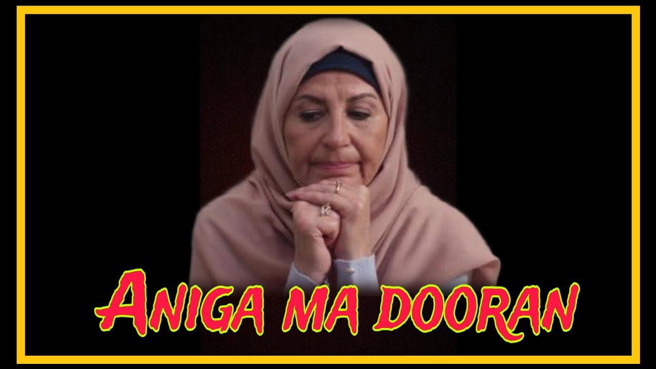 Ma ehen waxan Aniga Doortay Qisadii HUDA