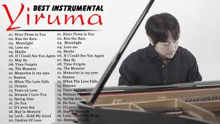 Yiruma Best Piano | River Flows in You,Kiss the Rain,Love me,Maybe,Time Forgets,Reason