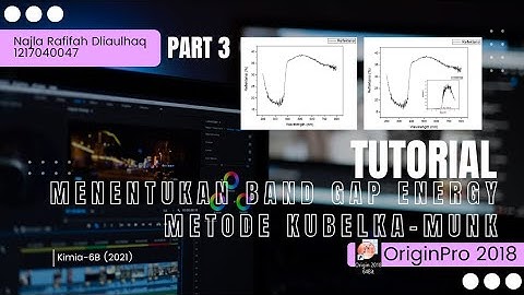Analisis UV-DRS : PART 3 [Menentukan Band Gap Energy Metode Kubelka-Munk] dengan Software Origin